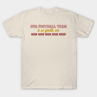 Our Football Team Won-Red & Gold T-Shirt